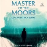 Master of the Moors, Kealan Patrick Burke