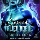 Claimed by the Alien Rogue, Krista Luna