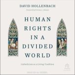 Human Rights in a Divided World, Terrence L. Johnson