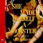 She Made Herself a Monster, Anna Kovatcheva