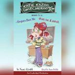 Katie Kazoo, Switcheroo: Books 1 and 2 Katie Kazoo, Switcheroo #1: Anyone But Me; Katie Kazoo, Switcheroo #2: Out to Lunch!, Nancy Krulik
