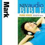 Pure Voice Audio Bible - New International Version, NIV (Narrated by George W. Sarris): (30) Mark, Zondervan