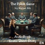 The Poker Game, Maitre Aik