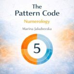 The pattern code. Numerology, Marina Jakubovska