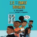 J.D. and the Family Business, J. Dillard