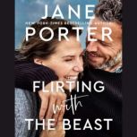 Flirting with the Beast, Jane Porter