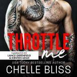 Throttle Me A Romantic Suspense Novel, Chelle Bliss
