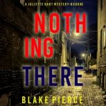 Nothing There, Blake Pierce