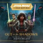 Star Wars The High Republic Out of ..., Justina Ireland