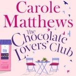 The Chocolate Lovers Club, Carole Matthews