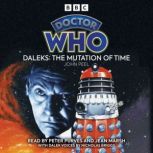 Doctor Who Daleks The Mutation Of Ti..., John Peel