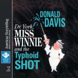 Dr. York, Miss Winnie and the Typhoid..., Donald Davis