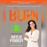 The Burn Why Your Scale Is Stuck and What to Eat About It, Haylie Pomroy