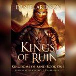 Kings of Ruin Kingdoms of Sand, Book 1, Daniel Arenson