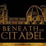 Beneath the Citadel, Destiny Soria