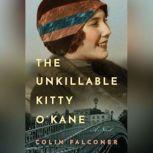 The Unkillable Kitty O'Kane, Colin Falconer