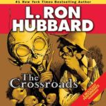 The Crossroads, L. Ron Hubbard