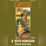 Captive, B. Boyd Robinson