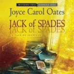 Jack of Spades, Joyce Oates