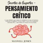 Secretos de Expertos  Pensamiento Cr..., Maxwell Jensen