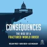 Consequences, William W. Priest