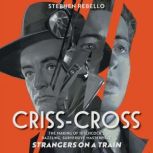 CrissCross, Stephen Rebello