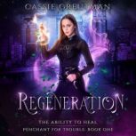 Regeneration, Cassie Greutman