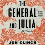 The General and Julia, Jon Clinch