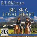 Big Sky, Loyal Heart, M. L. Buchman