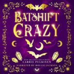 Batshift Crazy, Carrie Pulkinen