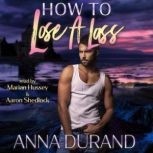 How to Lose a Lass, Anna Durand