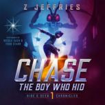 Chase The Boy Who Hid, Z Jeffries