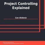 Project Controlling Explained, Can Akdeniz