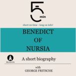 Benedict of Nursia A short biography..., 5 Minutes