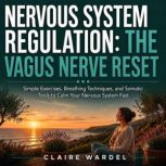 Nervous System Regulation The Vagus ..., Claire Wardel