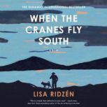 When the Cranes Fly South, Lisa Ridzen