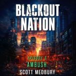 Blackout Nation, Scott Medbury