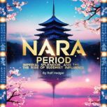 Nara Period, Rolf Hedger