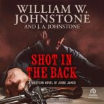 Shot in the Back, William W. Johnstone