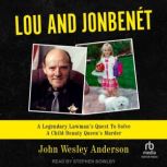 Lou and JonBenet, John Wesley Anderson