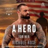 A Hero for Her, Nichole Rose