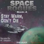 Stay Warm, Dont Die, John Wilker