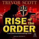 Rise of the Order, Trevor Scott