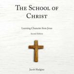 The School of Christ, Jacob Hudgins