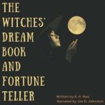 The Witches Dream Book and Fortune T..., A. H. Noe