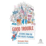 Good Trouble, Christopher Noxon