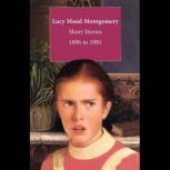 Lucy Maud Montgomery Short Stories, Lucy Maud Montgomery