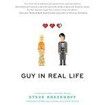 Guy in Real Life, Steve Brezenoff