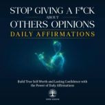 Stop Giving a Fck About Others Opin..., Inner Wisdom