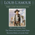 Bill Carey Rides WestThe Town No Gun..., Louis LAmour